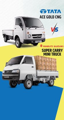 Comparision Between Tata Ace Gold CNG & Maruti Suzuki Super Carry Mini Truck